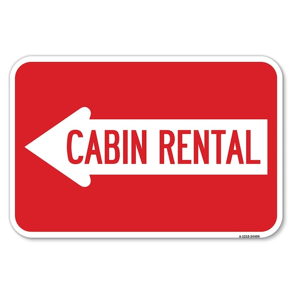 Signmission Cabin Rental With Left Arrow Heavy-Gauge Aluminum Sign, A-1218-24404 A-1218-24404 - main
